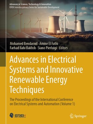 cover image of Advances in Electrical Systems and Innovative Renewable Energy Techniques